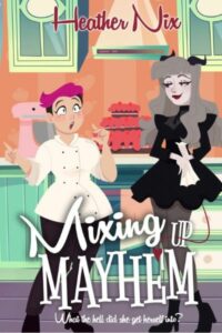 Book Cover: Mixing Up Mayhem