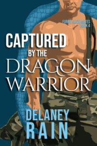 Captured by the Warrior Dragon by Delaney Rain