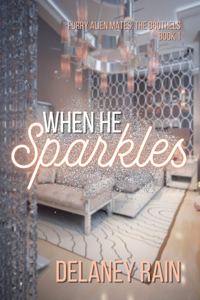 When He Sparkles by Delaney Rain